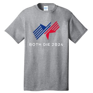 Both Die 2024 New Plan Though Election 2024 Tall T-Shirt