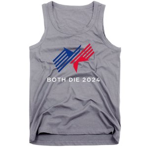 Both Die 2024 New Plan Though Election 2024 Tank Top