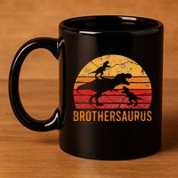 Brother Dinosaur 3 Funny Big Little Brothersaurus Gift 11oz C Handle Ceramic Mug