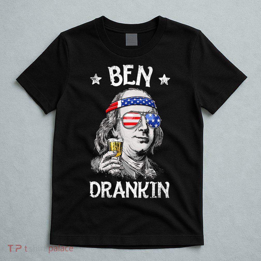 Ben Drankin 4th Of July Benjamin Franklin Usa Flag T-Shirt