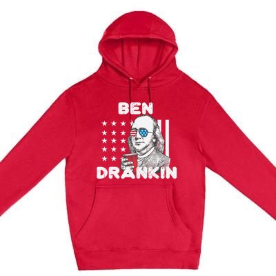 Ben Drankin 4th Of July Patriotic Funny Benjamin Franklin Meaningful Gift Premium Pullover Hoodie