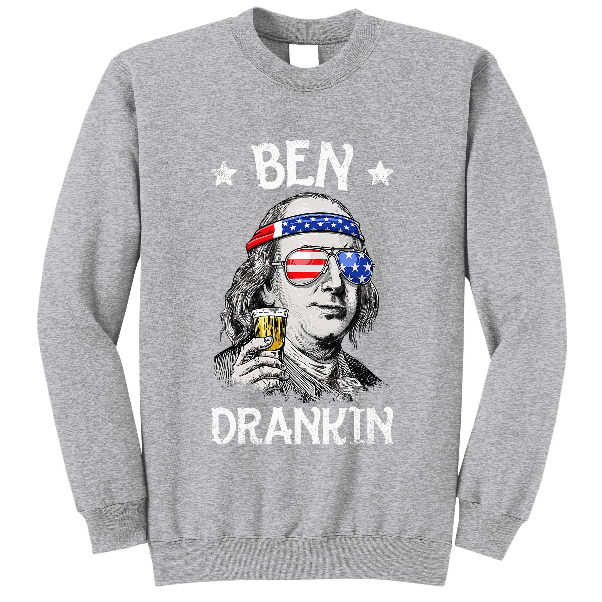 Ben Drankin 4th Of July Benjamin Franklin Tall Sweatshirt
