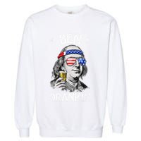 Ben Drankin 4th Of July Benjamin Franklin Garment-Dyed Sweatshirt