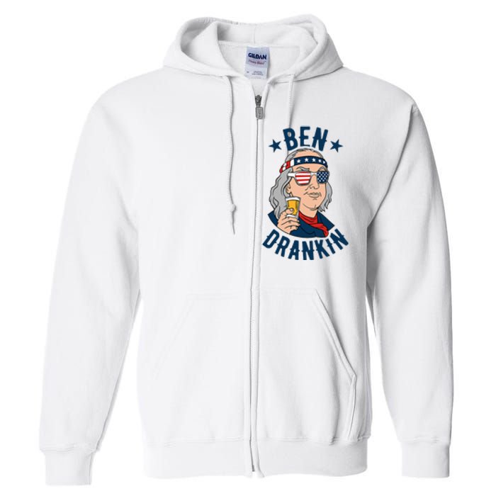 Ben Drankin 4th Of July Funny Benjamin Franklin Drinking Full Zip Hoodie