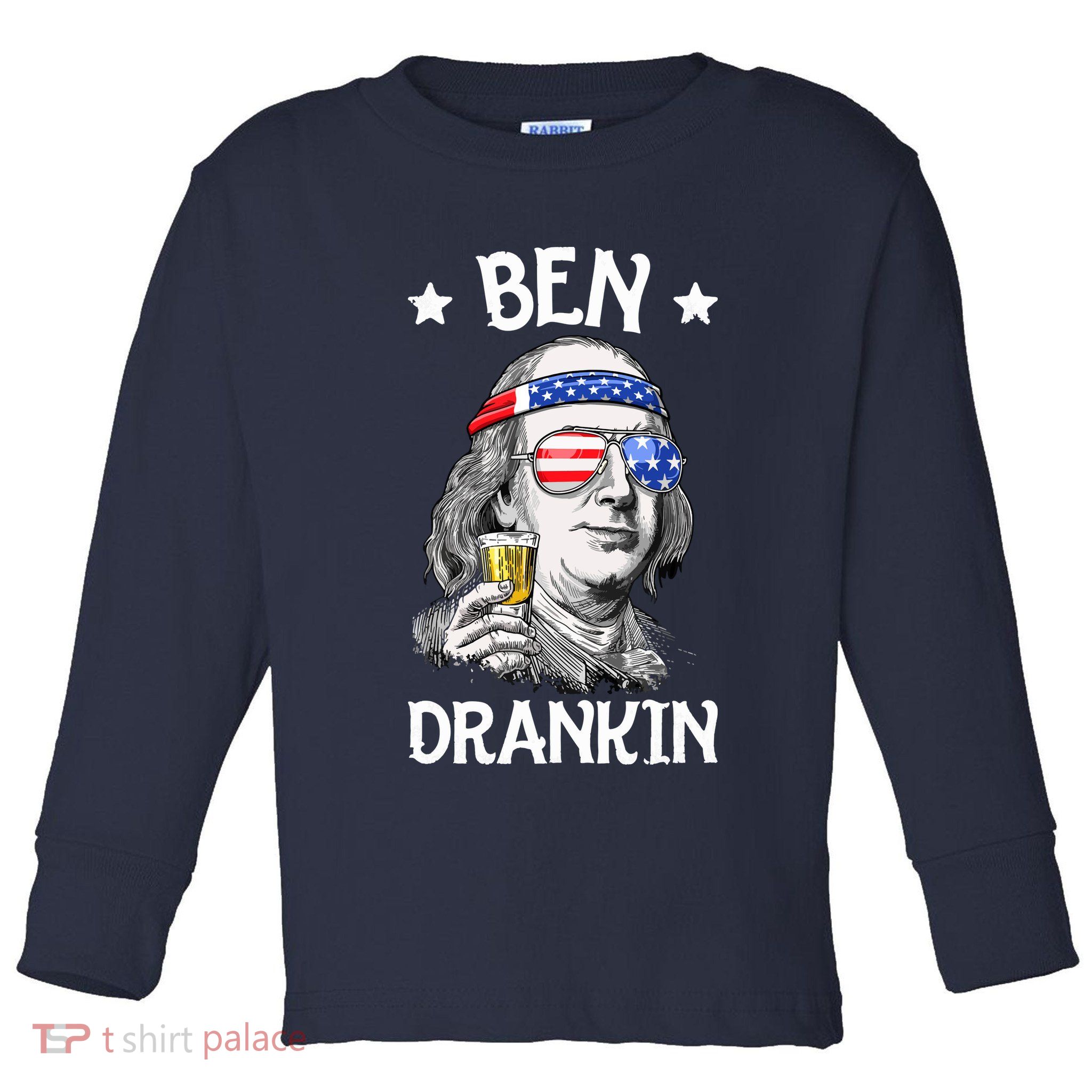 Ben Drankin 4th Of July Benjamin Franklin Men Women USA Flag Toddler Long Sleeve Shirt