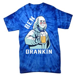 Ben Drankin 4th Of July Funny Patriotic Merica Great Gift Tie-Dye T-Shirt