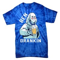 Ben Drankin 4th Of July Funny Patriotic Merica Great Gift Tie-Dye T-Shirt