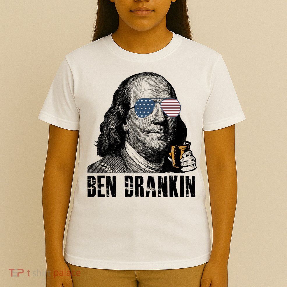 Ben Drankin 4th Of July Benjamin Franklin T-Shirt