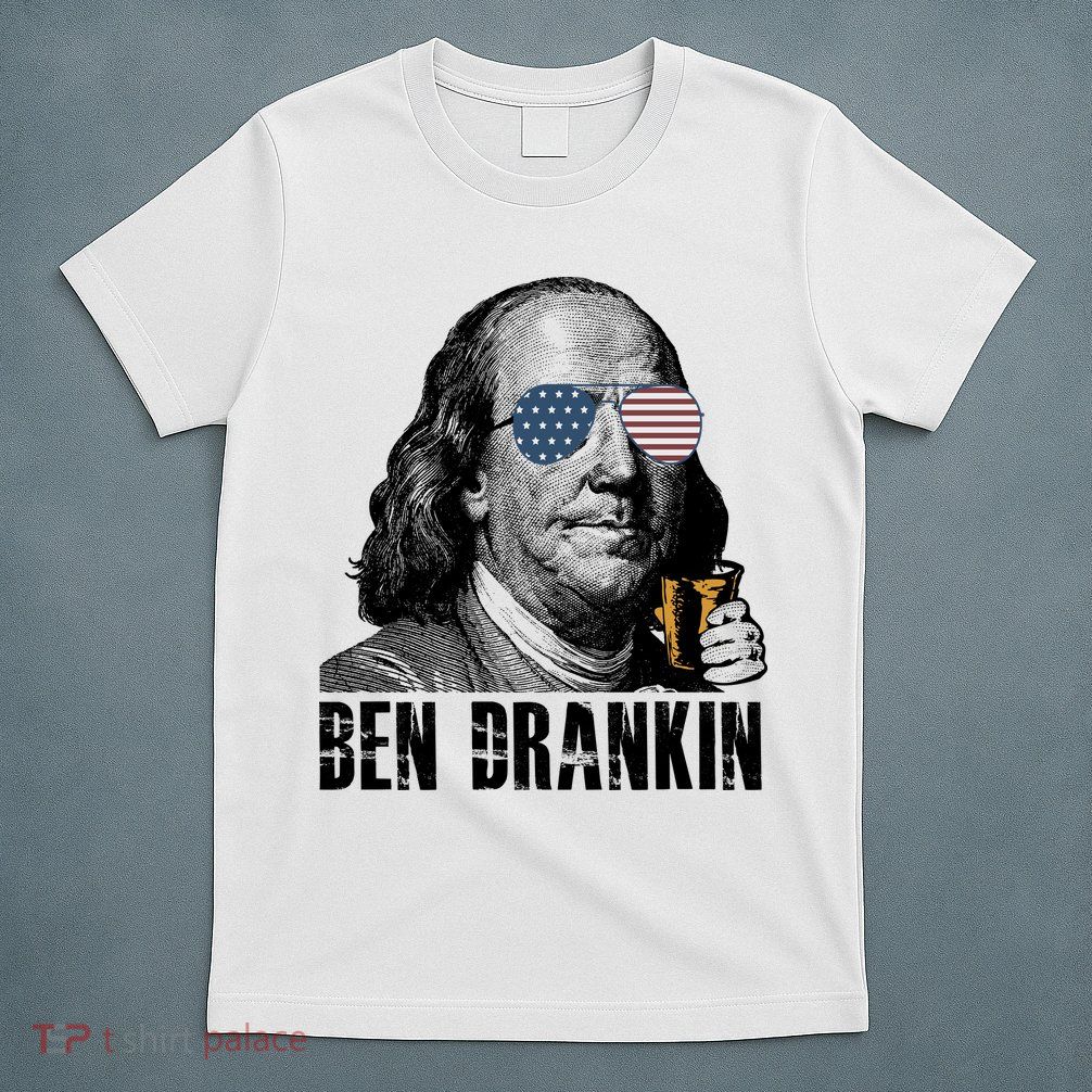 Ben Drankin 4th Of July Benjamin Franklin T-Shirt