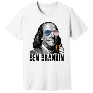 Ben Drankin 4th Of July Benjamin Franklin Premium T-Shirt