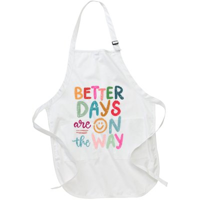 Better Days Are On The Way Smile Face Full-Length Apron With Pockets