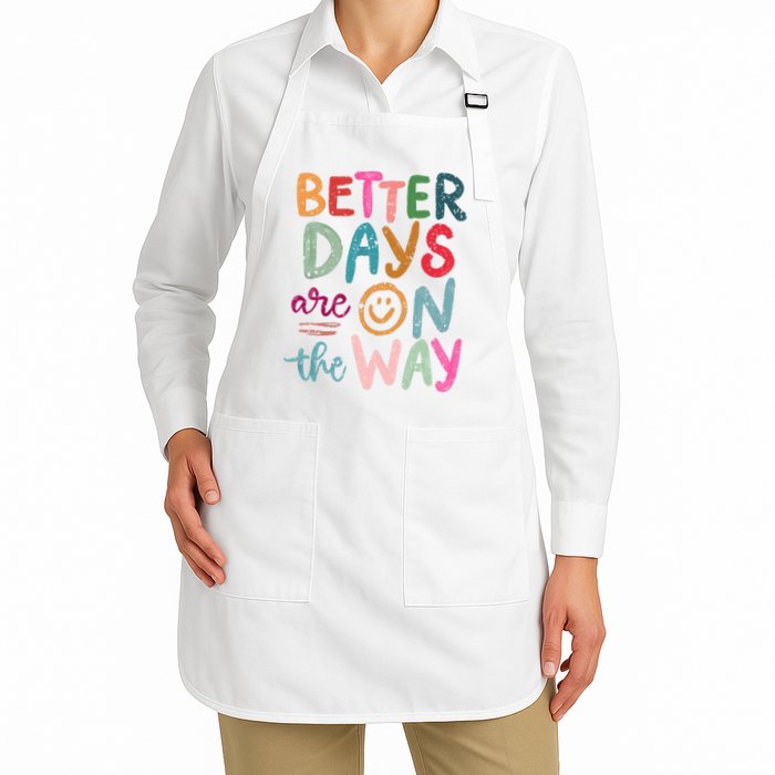 Better Days Are On The Way Smile Face Full-Length Apron With Pockets