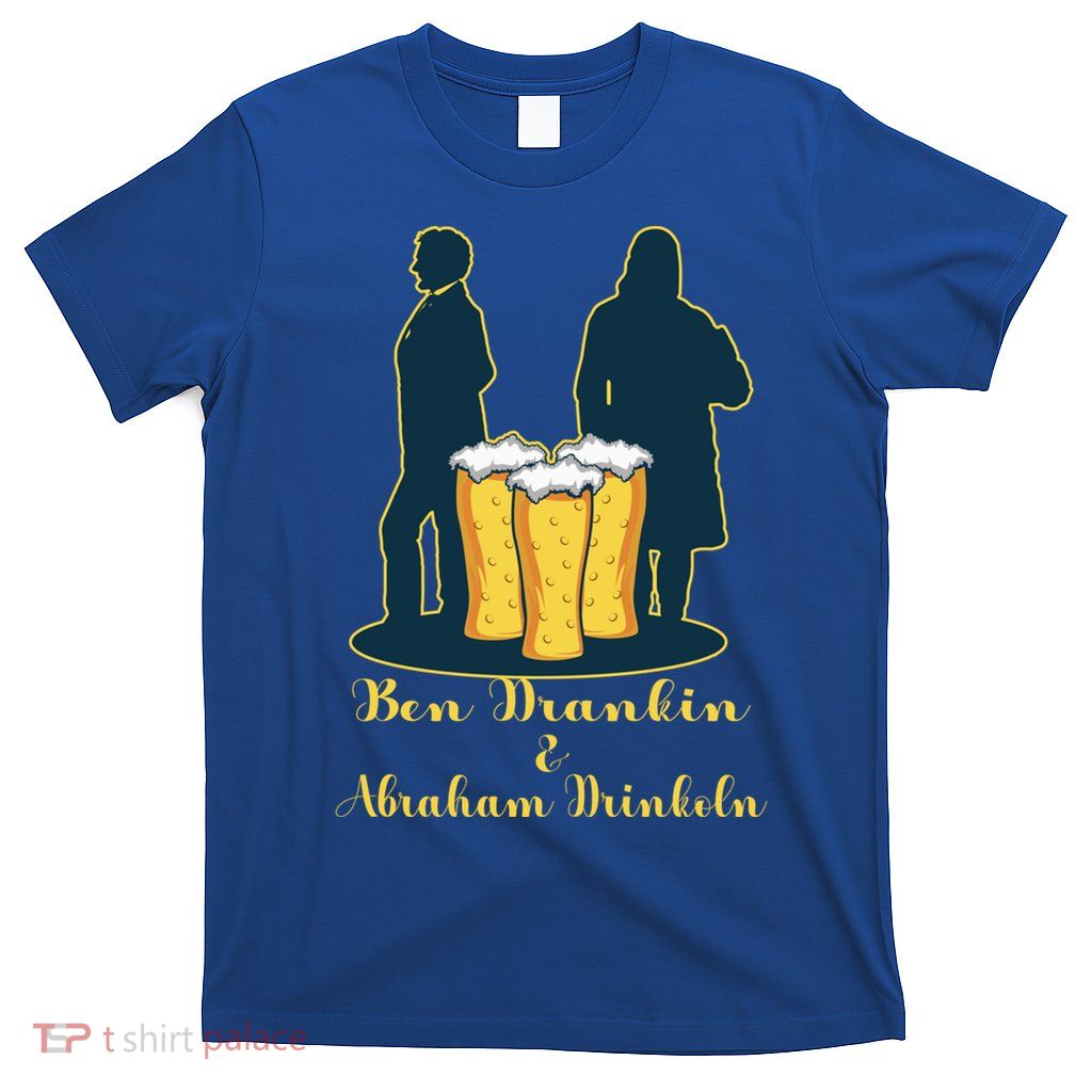 Ben Drankin American Alcoholic Gift T-Shirt