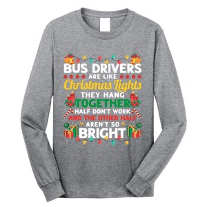 Bus Drivers Are Like Christmas Lights Christmas Bus Driver Long Sleeve Shirt