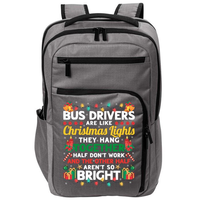 Bus Drivers Are Like Christmas Lights Christmas Bus Driver Impact Tech Backpack