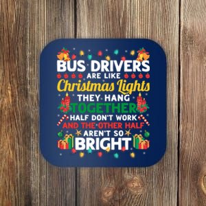 Bus Drivers Are Like Christmas Lights Christmas Bus Driver Coaster