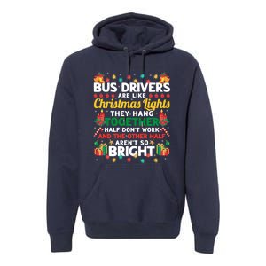 Bus Drivers Are Like Christmas Lights Christmas Bus Driver Premium Hoodie