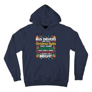 Bus Drivers Are Like Christmas Lights Christmas Bus Driver Tall Hoodie