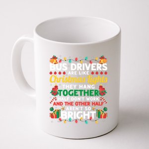 Bus Drivers Are Like Christmas Lights Christmas Bus Driver Coffee Mug