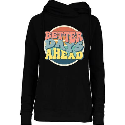 Better Days Ahead Retro Sunset Womens Funnel Neck Pullover Hood