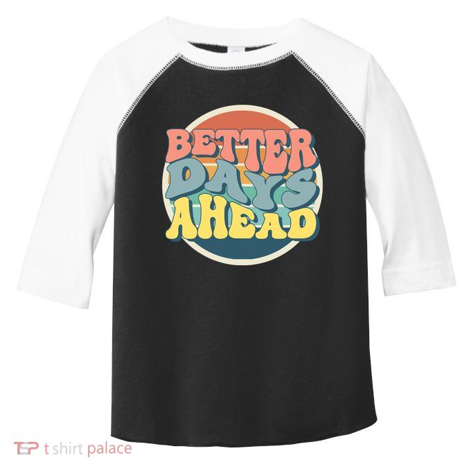 Better Days Ahead Retro Sunset Toddler Fine Jersey T-Shirt