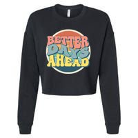 Better Days Ahead Retro Sunset Cropped Pullover Crew