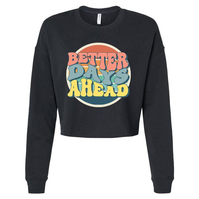 Better Days Ahead Retro Sunset Cropped Pullover Crew