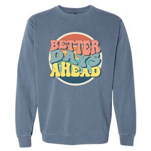 Better Days Ahead Retro Sunset Garment-Dyed Sweatshirt