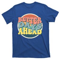 Better Days Ahead Retro Sunset T-Shirt