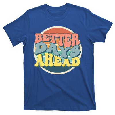 Better Days Ahead Retro Sunset T-Shirt