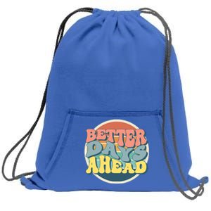 Better Days Ahead Retro Sunset Sweatshirt Cinch Pack Bag