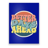 Better Days Ahead Retro Sunset Poster