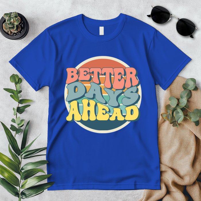 Better Days Ahead Retro Sunset Premium T-Shirt
