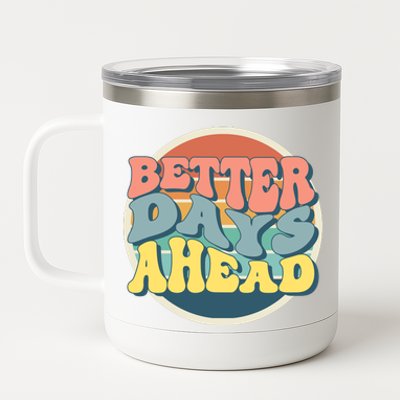 Better Days Ahead Retro Sunset 12 oz Stainless Steel Tumbler Cup