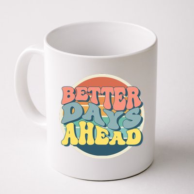 Better Days Ahead Retro Sunset Coffee Mug