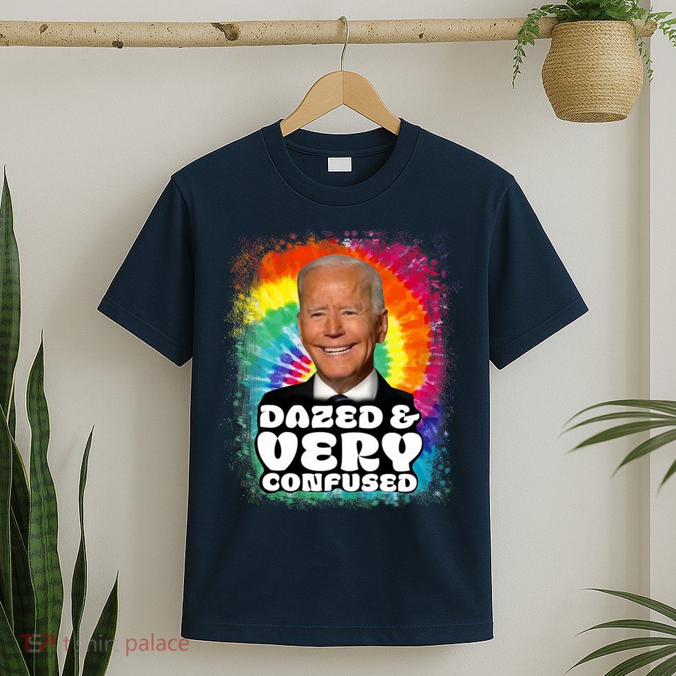 Biden Dazed And Very Confused Tiedye Funny Anti Joe Biden T-Shirt