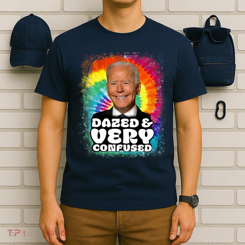 Biden Dazed And Very Confused Tiedye Funny Anti Joe Biden T-Shirt