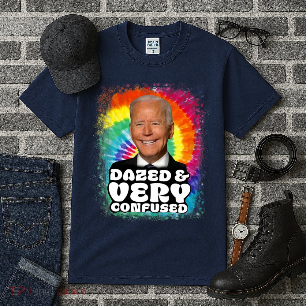 Biden Dazed And Very Confused Tiedye Funny Anti Joe Biden Tall T-Shirt