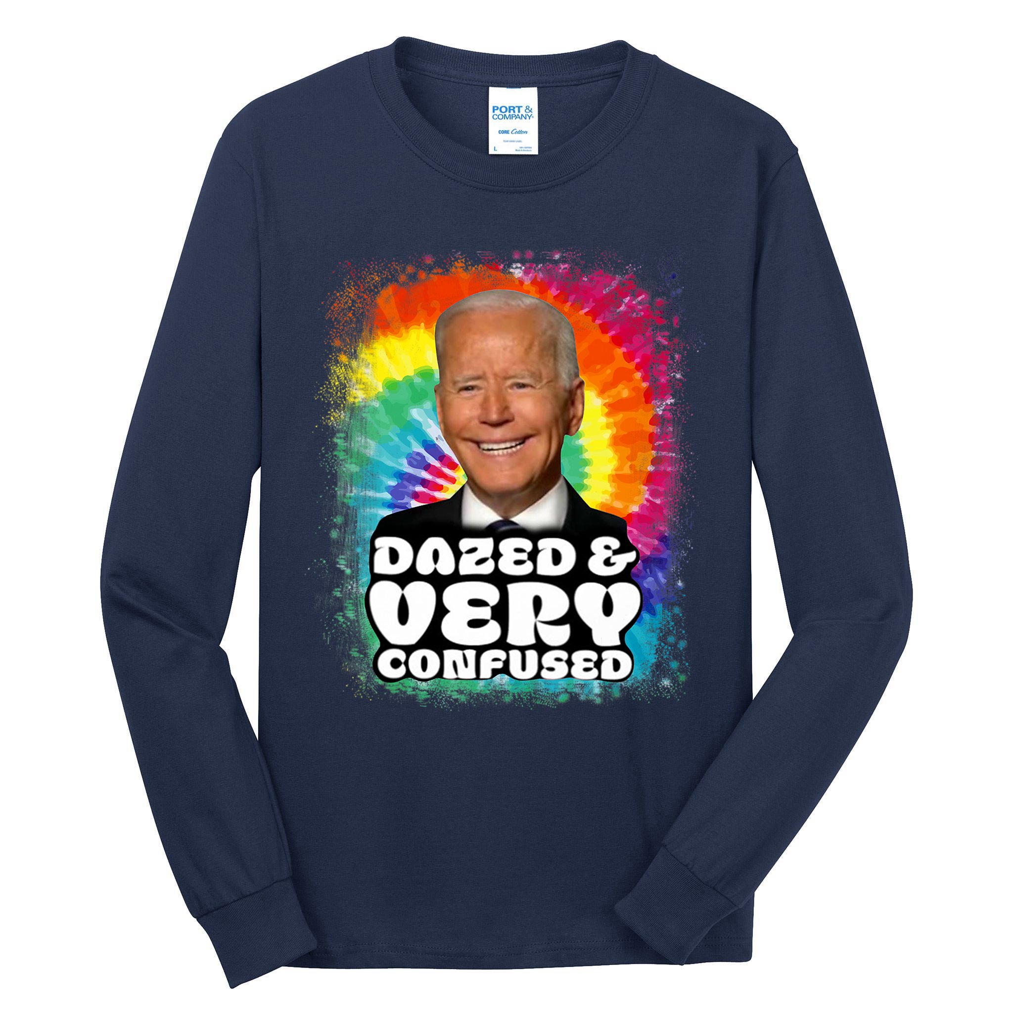 Biden Dazed And Very Confused Tiedye Funny Anti Joe Biden Tall Long Sleeve T-Shirt