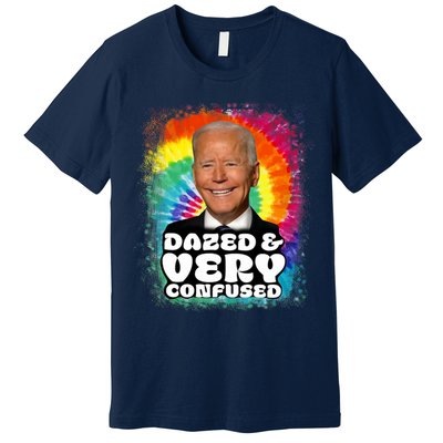 Biden Dazed And Very Confused Tiedye Funny Anti Joe Biden Premium T-Shirt