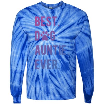 Best Dog Auntie Ever Dog Auntie Gift Dog Auntie Meaningful Gift Tie-Dye Long Sleeve Shirt