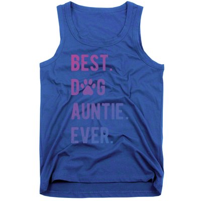 Best Dog Auntie Ever Dog Auntie Gift Dog Auntie Meaningful Gift Tank Top