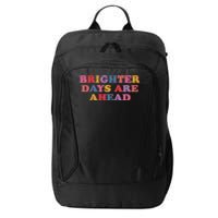 Brighter Days Are Ahead City Backpack