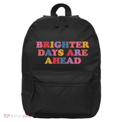 Brighter Days Are Ahead 16 in Basic Backpack
