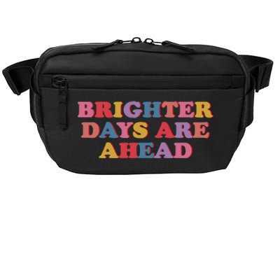 Brighter Days Are Ahead Crossbody Pack