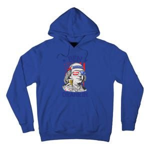 Ben Drankin American Flag 4th Of July Funny Patriot Usa Great Gift Tall Hoodie