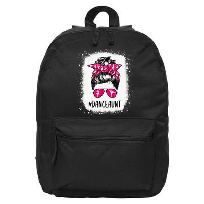 Bleached Dance Aunt Life Messy Bun Ballet Dancing 16 in Basic Backpack