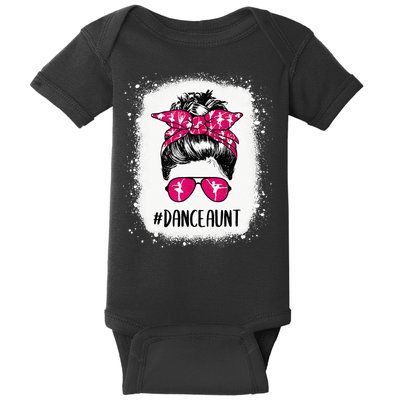 Bleached Dance Aunt Life Messy Bun Ballet Dancing Baby Bodysuit