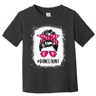 Bleached Dance Aunt Life Messy Bun Ballet Dancing Toddler T-Shirt