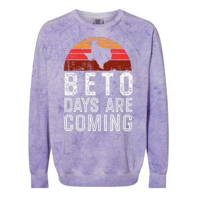 Beto Days Are Coming Shirt, Texas Retro Vintage Distressed Colorblast Crewneck Sweatshirt